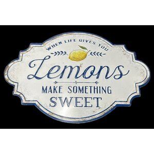 Lori Siebert Metal Wall Sign "When Life Gives You Lemons Make Something Sweet"